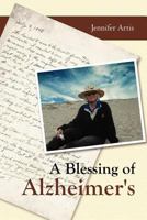 A Blessing of Alzheimer's 1465344640 Book Cover