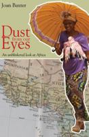 Dust from our eyes: an unblinkered look at Africa 1894987306 Book Cover