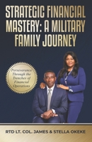 Strategic Financial Mastery: A Military Family Journey: Perseverance Through the Trenches of Financial Operations 1917451164 Book Cover