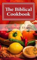 The Biblical Cookbook 1543282040 Book Cover