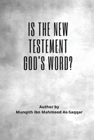 Is the New Testament God's word? 4927683230 Book Cover