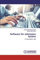 Software for admission System: In Visual Basic .Net 6202519258 Book Cover