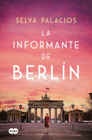 La informante de Berlín / The Informant from Berlin (Spanish Edition) 8410257319 Book Cover