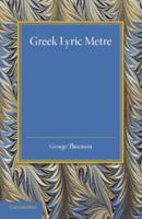 Greek Lyric Metre 1107690145 Book Cover