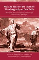 Making Sense of the Journey: The Geography of Our Faith 1931038716 Book Cover