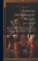 Contes Historiques Belges: Par A. De Tromlitz De Witzleben. Suivis De: Jacqueline De Bavière Par Mme De Glumer Née Ch. Spohr [charlotte V. Glumer] ... Bruges. - Le Brasseur De... 1020437847 Book Cover