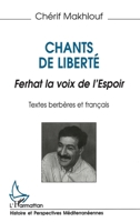 Chants de liberté: Ferhat la voix de l'Espoir 2738454933 Book Cover