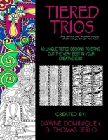 Tiered Trios, Adult Coloring Book 1775044270 Book Cover