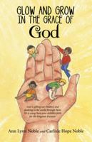 Glow and Grow in the Grace of God 1973625717 Book Cover