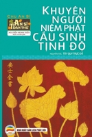 Khuyên người niệm Phật cầu sinh Tịnh độ (An Sĩ Toàn Thư) B0BN4V625K Book Cover