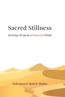 Sacred Stillness: Reviving Ta?zim in a Distracted World B0GFBVYK4Q Book Cover