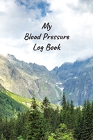 My Blood Pressure Log Book: Daily Readings For 53 weeks (One Year) - 4 Readings a Day - Track Blood Pressure (Systolic & Diastolic) and Heart Rate 1088538819 Book Cover