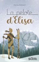 La pelote d'Élisa: A partir de 10 ans 2343224048 Book Cover