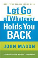 Let Go of Whatever Holds You Back 0800720261 Book Cover
