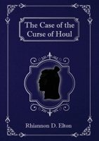 The Case of the Curse of Houl 0648763633 Book Cover