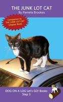 The Junk Lot Cat: Systematic Decodable Books for Phonics Readers and Kids With Dyslexia 1949471527 Book Cover