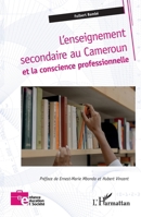 L'enseignement secondaire au Cameroun et la conscience professionnelle (Enfance Éducation Et Société) (French Edition) 2140302885 Book Cover