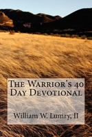 The Warrior's 40 Day Devotional 147827445X Book Cover