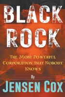 Black Rock: The Most Powerful Corporation that Nobody Knows B0CBD5Z3B1 Book Cover