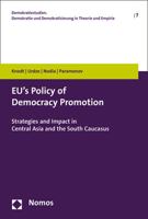 Eu's Policy of Democracy Promotion: Strategies and Impact in Central Asia and the South Caucasus 3848729601 Book Cover