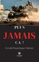 Plus jamais ça ! B0C4YJLX6T Book Cover