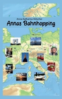 Annas Bahnhopping: 2021-2023 3759795749 Book Cover