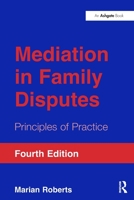 Mediation in Family Disputes: Principles of Practice 1409450341 Book Cover