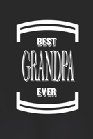 Best Grandpa Ever: Family life Grandpa Dad Men love marriage friendship parenting wedding divorce Memory dating Journal Blank Lined Note Book Gift 1706333471 Book Cover