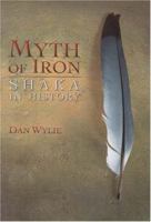 Myth of Iron: Shaka in History 0821418483 Book Cover