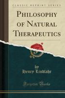 Philosophy of Natural Therapeutics 0852071590 Book Cover