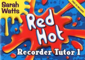 Red Hot Recorder Tutor 1: Descant Student null Book Cover