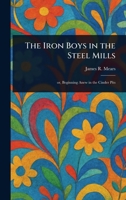 The Iron Boys in the Steel Mills 1023387883 Book Cover