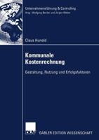Kommunale Kostenrechnung: Gestaltung, Nutzung Und Erfolgsfaktoren 3824479362 Book Cover