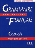 Grammaire Progressive Du Francais Corrigés (Answer Key) 2090381175 Book Cover