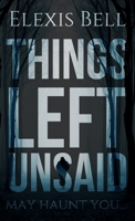 Things Left Unsaid 1951335163 Book Cover