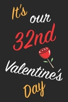 It's Our 32nd Valentine's Day: Questions About Me, You and our Relationship | Questions to Grow your Relationship | Valentine's Day Gift Book for Couples, Wife, Husband, Girlfriend and Boyfriend 1658169735 Book Cover