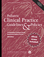 Pediatric Clinical Practice Guidelines  Policies: A Compendium of Evidence-based Research for Pediatric Practice 1610025024 Book Cover