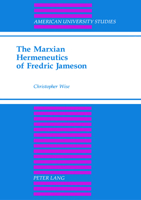 The Marxian Hermeneutics of Fredric Jameson (American University Studies. Series III, Comparative Literature ; Vol. 49) 0820420468 Book Cover