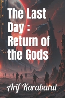 The Last Day: Return of The Gods B0DVSJSJCH Book Cover