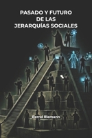 Pasado y futuro de las jerarquías sociales (Spanish Edition) B0H7Q26XW4 Book Cover