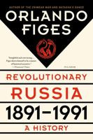 Revolutionary Russia, 1891 - 1991 1250062624 Book Cover