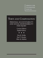 Torts and Compensation: Personal Accountability and Social Responsibility for Injury (American Casebook Series) 0314184910 Book Cover