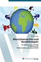 Menschenrechte Und Handelsregeln 363939724X Book Cover