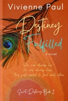 Destiney Fulfilled: Sweet Destiney Book 2 B0F2GHKGKL Book Cover