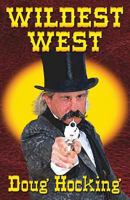 Wildest West: An Anthology of Stories about the Southwest in the 1850s & 60s 0990761967 Book Cover