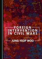 Foreign Intervention in Civil Wars 1443891479 Book Cover
