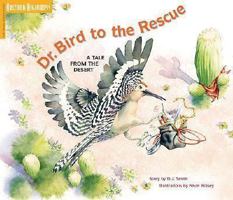 Dr. Bird to the Rescue 1932082085 Book Cover