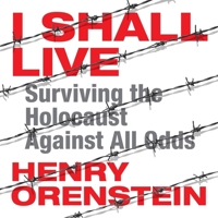 I Shall Live: Surviving Against All Odds 1939-1945 0825304415 Book Cover