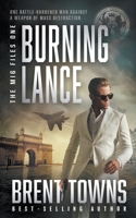 Burning Lance: An Adventure Thriller 1685492134 Book Cover