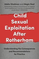 Child Sexual Exploitation After Rotherham: Understanding What Happened, and What It Means for Child Protection 1785920278 Book Cover